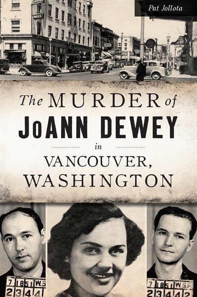 Couverture_The Murder of JoAnn Dewey in Vancouver, Washington