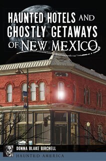 Couverture_Haunted Hotels and Ghostly Getaways of New Mexico