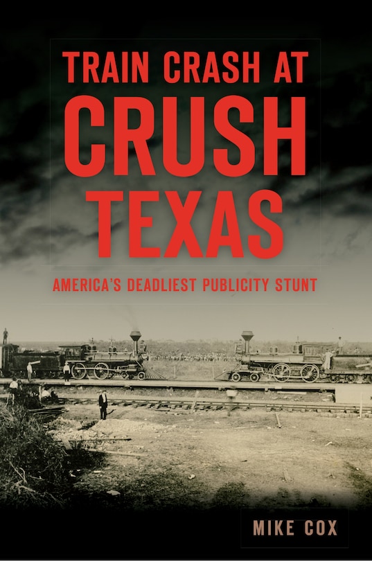 Couverture_Train Crash at Crush, Texas