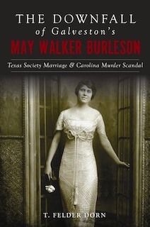 Couverture_The Downfall of Galveston's May Walker Burleson