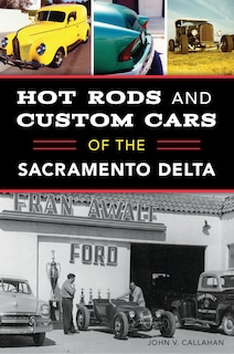 Front cover_Hot Rods and Custom Cars of the Sacramento Delta