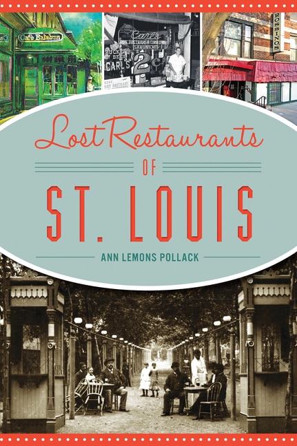 Front cover_Lost Restaurants of St. Louis