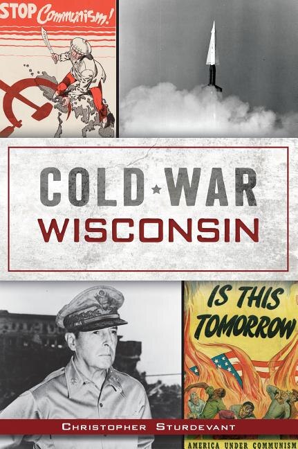 Front cover_Cold War Wisconsin