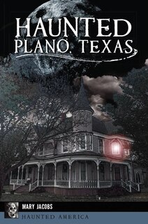 Front cover_Haunted Plano, Texas