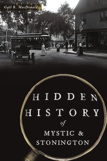 Couverture_Hidden History of Mystic & Stonington