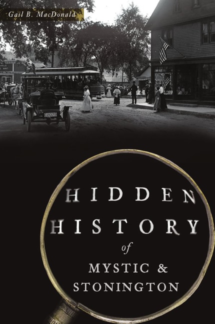 Couverture_Hidden History of Mystic & Stonington