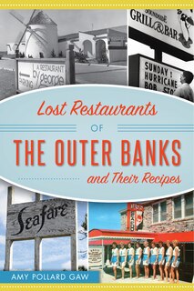 Couverture_Lost Restaurants of the Outer Banks and Their Recipes