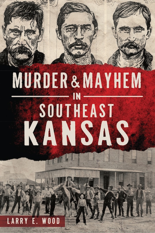 Front cover_Murder & Mayhem in Southeast Kansas