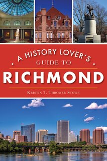 Couverture_A History Lover's Guide to Richmond