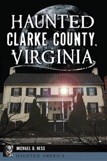 Couverture_Haunted Clarke County, Virginia