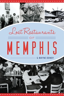 Front cover_Lost Restaurants of Memphis