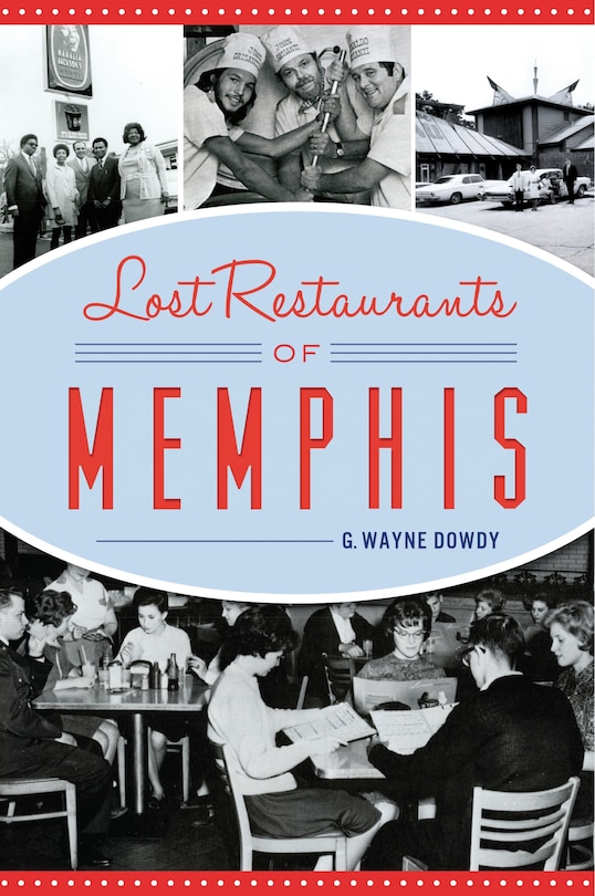 Front cover_Lost Restaurants of Memphis