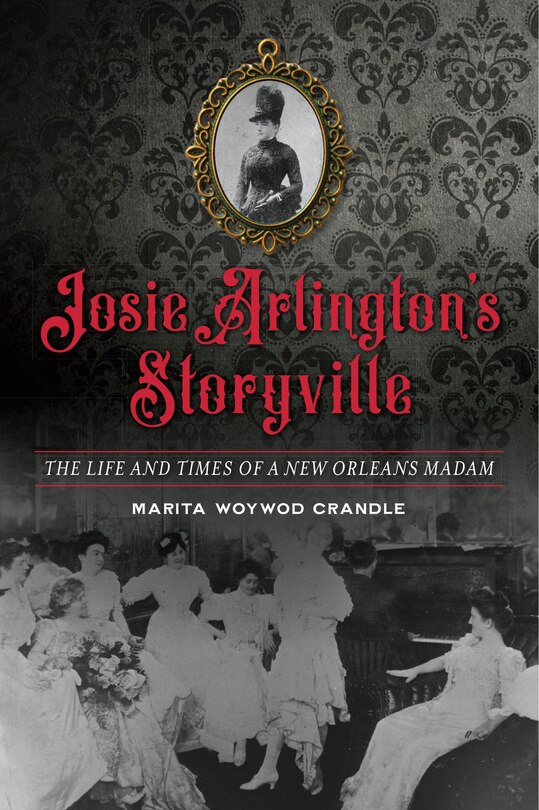Front cover_Josie Arlington’s Storyville