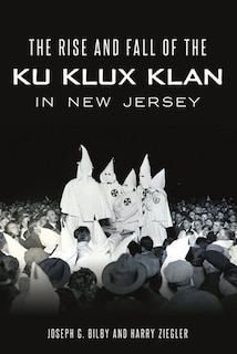 Couverture_The Rise and Fall of the Ku Klux Klan in New Jersey