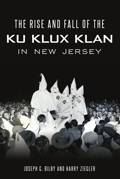 Couverture_The Rise and Fall of the Ku Klux Klan in New Jersey