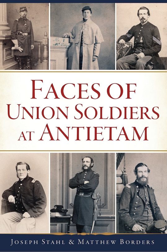 Front cover_Faces of Union Soldiers at Antietam