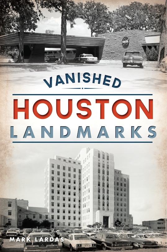 Front cover_Vanished Houston Landmarks