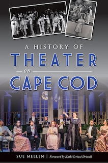 Front cover_A History of Theater on Cape Cod