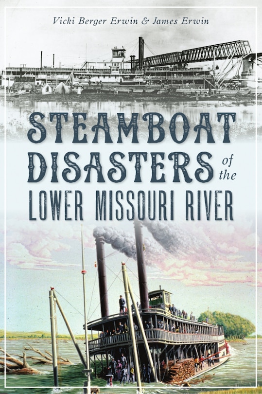 Front cover_Steamboat Disasters of the Lower Missouri River