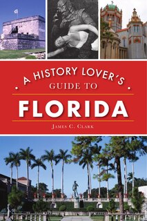 Couverture_A History Lover's Guide to Florida