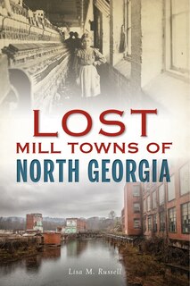 Couverture_Lost Mill Towns of North Georgia