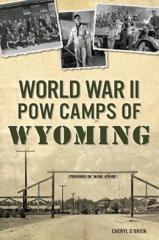 Front cover_World War II POW Camps of Wyoming