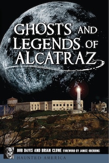 Front cover_Ghosts and Legends of Alcatraz