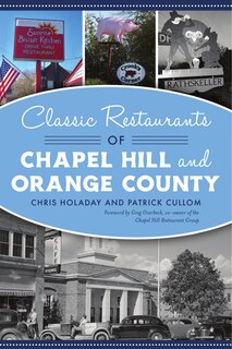 Front cover_Classic Restaurants of Chapel Hill and Orange County