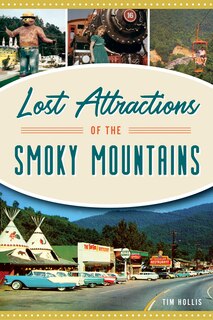 Couverture_Lost Attractions of the Smoky Mountains