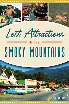 Lost Attractions of the Smoky Mountains