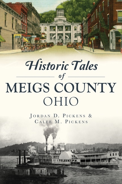 Front cover_Historic Tales Of Meigs County, Ohio