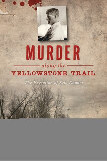 Couverture_Murder along the Yellowstone Trail