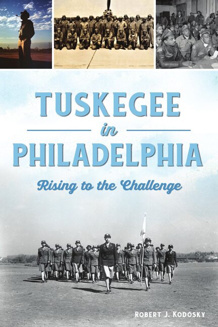 Front cover_Tuskegee in Philadelphia