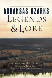 Couverture_Arkansas Ozarks Legends and Lore