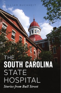 Front cover_The South Carolina State Hospital