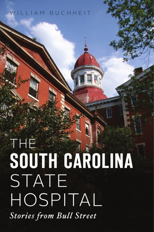 Front cover_The South Carolina State Hospital