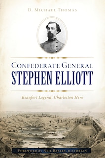 Front cover_Confederate General Stephen Elliott