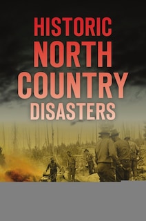 Couverture_Historic North Country Disasters