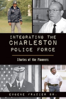 Couverture_Integrating the Charleston Police Force