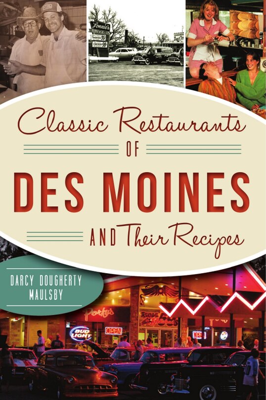 Couverture_Classic Restaurants of Des Moines and Their Recipes