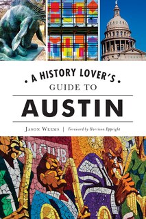 Couverture_A History Lover's Guide to Austin