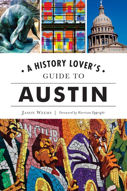 Front cover_A History Lover's Guide to Austin