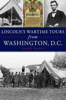 Couverture_Lincoln's Wartime Tours from Washington, D.C.