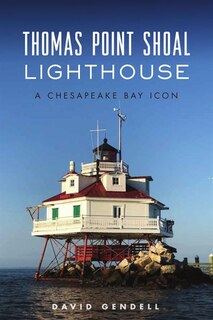 Front cover_Thomas Point Shoal Lighthouse