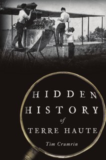 Front cover_Hidden History of Terre Haute