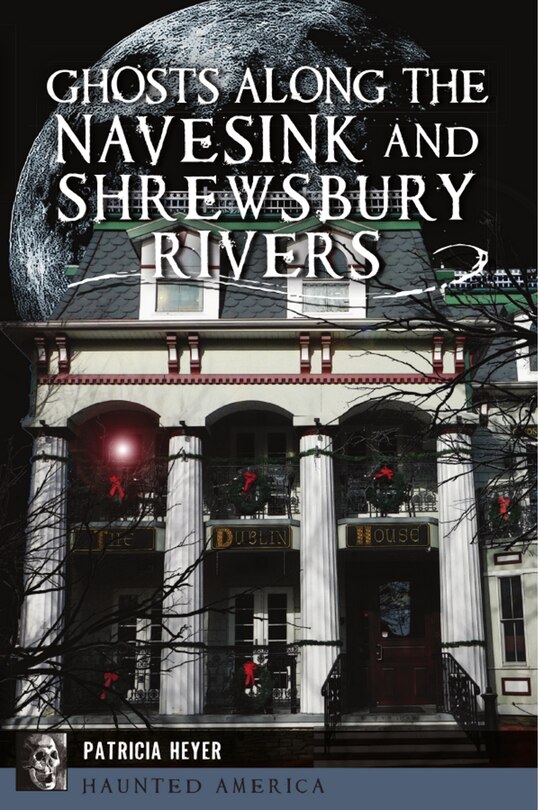 Front cover_Ghosts Along the Navesink and Shrewsbury Rivers