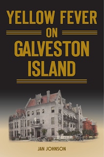 Front cover_Yellow Fever on Galveston Island