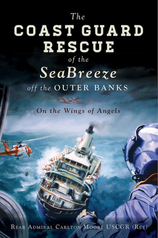 Front cover_The Coast Guard Rescue of the SeaBreeze off the Outer Banks