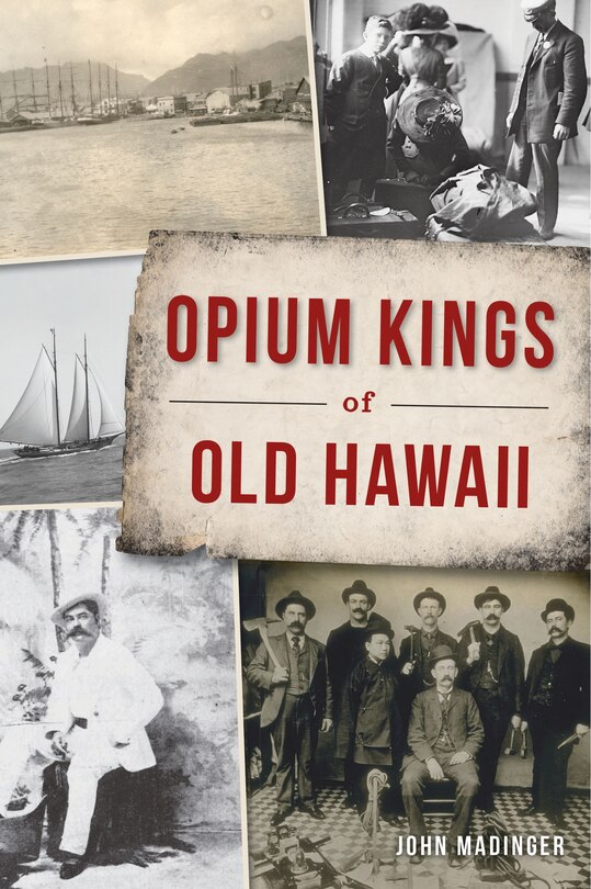 Front cover_Opium Kings of Old Hawaii