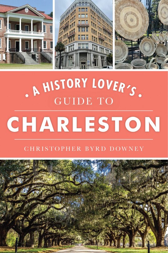 Couverture_History Lover's Guide to Charleston, A